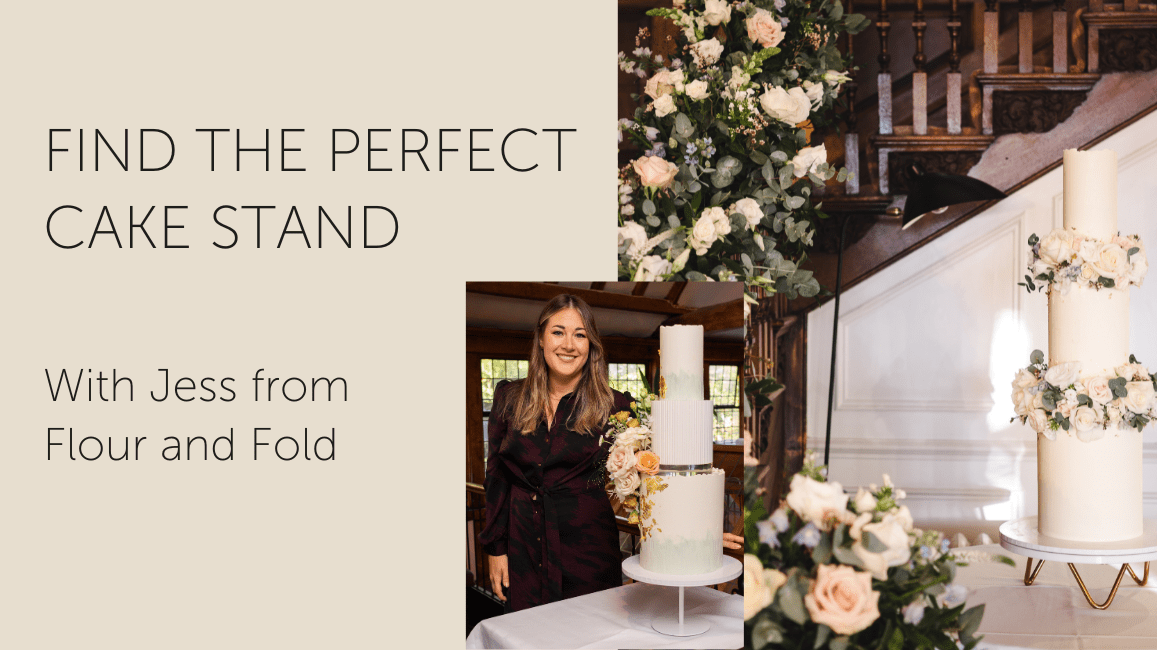 Choosing The Perfect Cake Stand With Flour and Fold - Prop Options